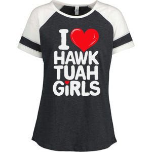 I Love Hawk Tuah Funny And Cute Design Enza Ladies Jersey Colorblock Tee