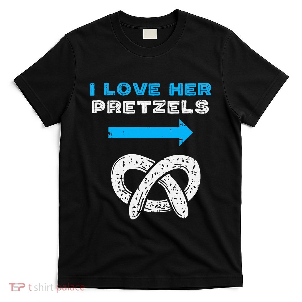 I Love Her Pretzels Matching Couple Oktoberfest Boyfriend T-Shirt