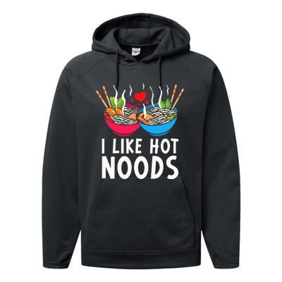 I Like Hot Noods Funny Ramen Noodles Performance Fleece Hoodie