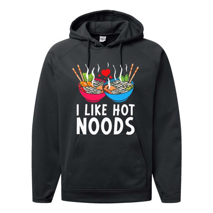 I Like Hot Noods Funny Ramen Noodles Performance Fleece Hoodie