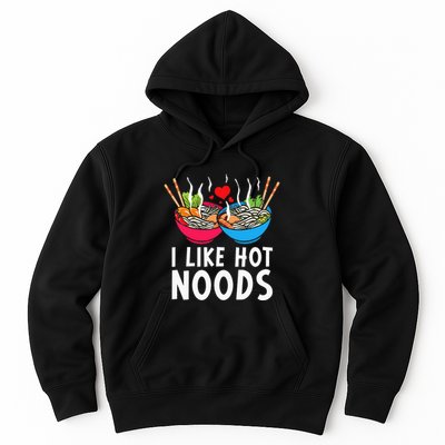 I Like Hot Noods Funny Ramen Noodles Hoodie