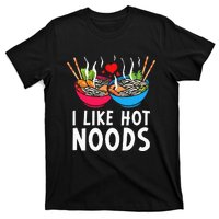 I Like Hot Noods Funny Ramen Noodles T-Shirt