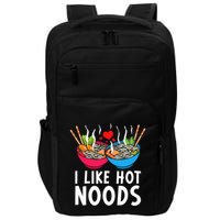 I Like Hot Noods Funny Ramen Noodles Impact Tech Backpack