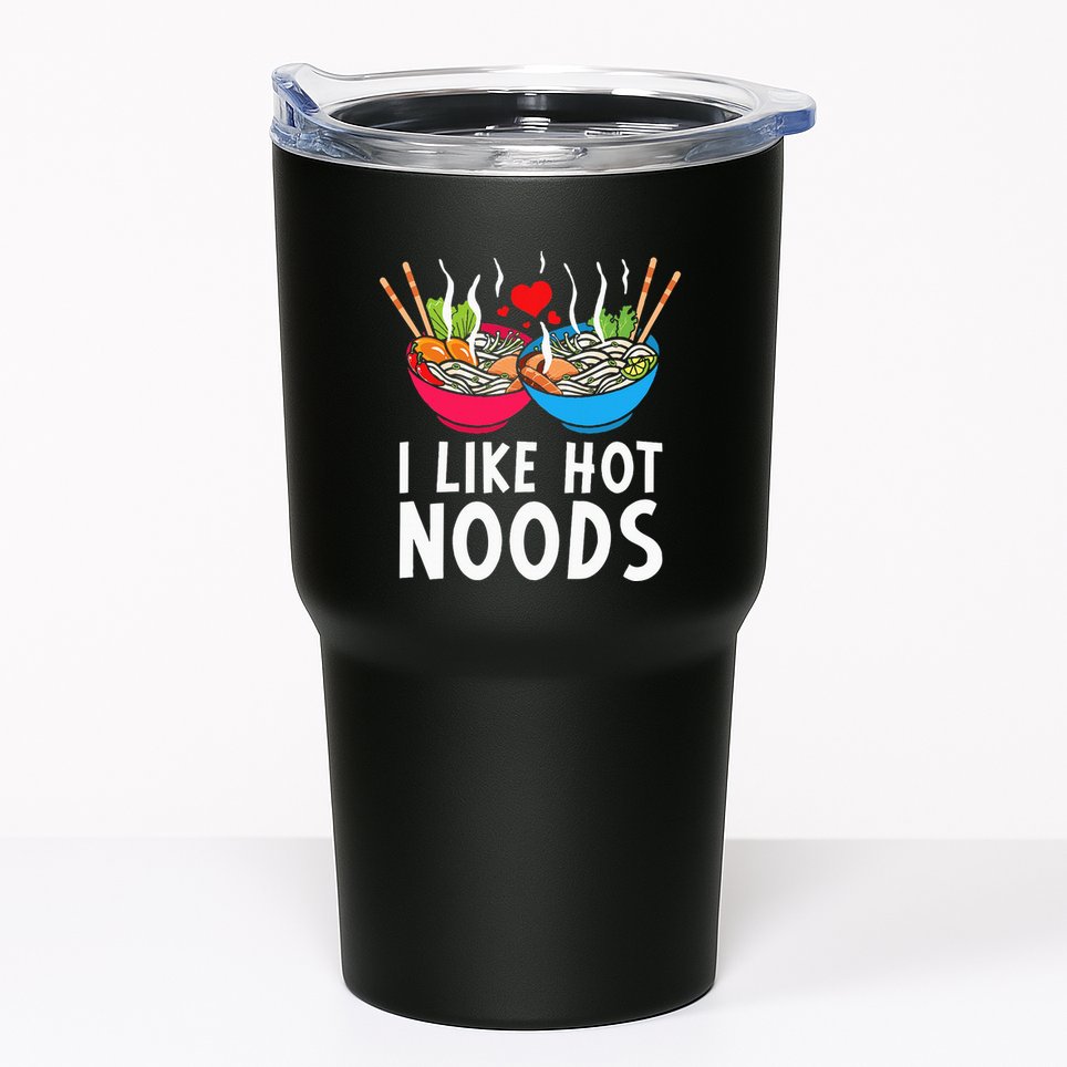 I Like Hot Noods Funny Ramen Noodles Tumbler