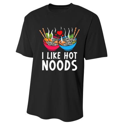 I Like Hot Noods Funny Ramen Noodles Performance Sprint T-Shirt