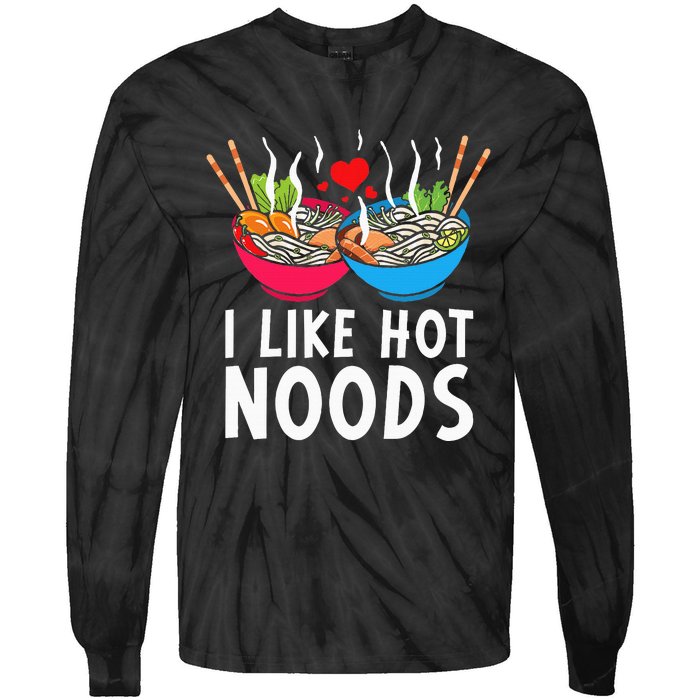 I Like Hot Noods Funny Ramen Noodles Tie-Dye Long Sleeve Shirt