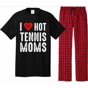 I Love Hot Tennis Moms Funny Gift Pajama Set