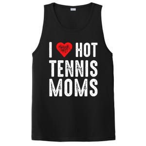 I Love Hot Tennis Moms Funny Gift PosiCharge Competitor Tank