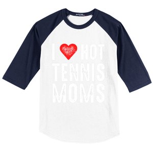 I Love Hot Tennis Moms Funny Gift Baseball Sleeve Shirt