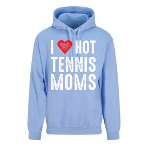 I Love Hot Tennis Moms Funny Gift Unisex Surf Hoodie