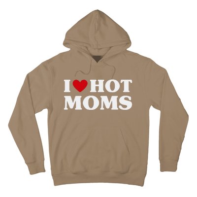 I Love Hot Moms T Funny Red Heart Love Moms Hoodie