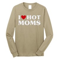 I Love Hot Moms T Funny Red Heart Love Moms Long Sleeve Shirt