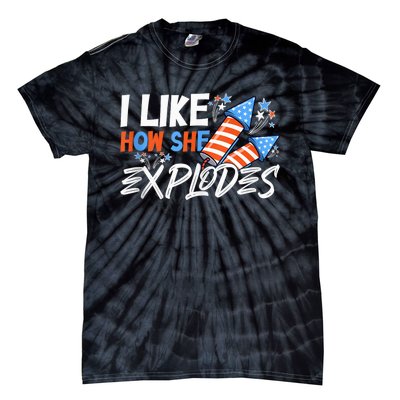 I Like How She Explodes, I Like How He Bangs, 4th of July Tie-Dye T-Shirt