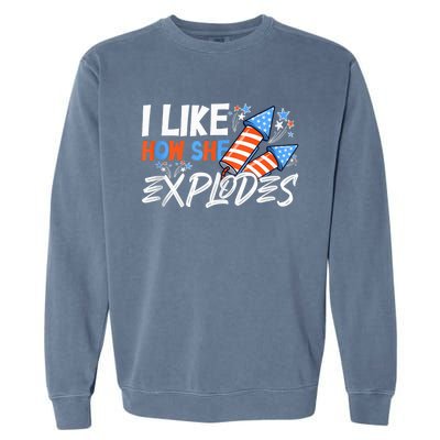 I Like How She Explodes, I Like How He Bangs, 4th of July Garment-Dyed Sweatshirt