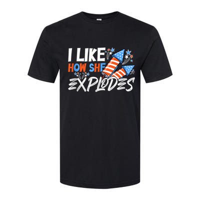 I Like How She Explodes, I Like How He Bangs, 4th of July Softstyle CVC T-Shirt