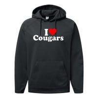 I Love Heart Cougars Sexy Older Women Performance Fleece Hoodie