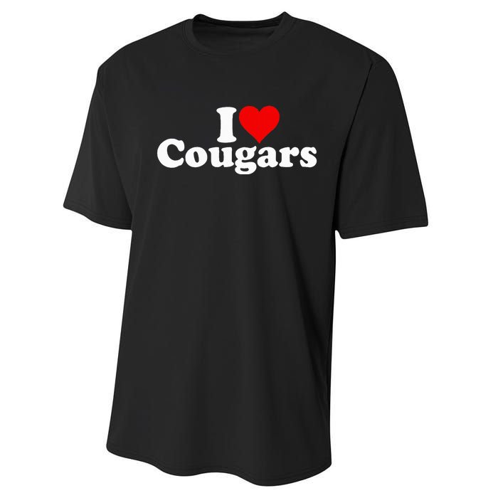 I Love Heart Cougars Sexy Older Women Performance Sprint T-Shirt