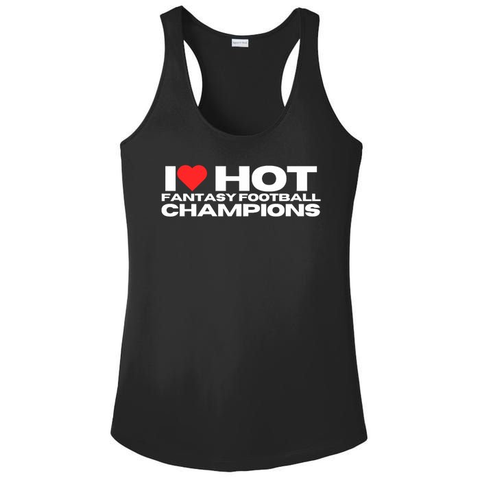 I Love Hot Fantasy Football Champions Mom Wife Girlfriend Ladies PosiCharge Competitor Racerback Tank