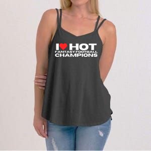 I Love Hot Fantasy Football Champions Mom Wife Girlfriend Women's Strappy Tank