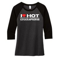 I Love Hot Fantasy Football Champions Mom Wife Girlfriend Women's Tri-Blend 3/4-Sleeve Raglan Shirt