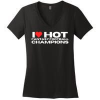 I Love Hot Fantasy Football Champions Mom Wife Girlfriend Women's V-Neck T-Shirt