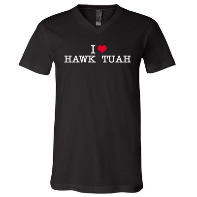 I Love Hawk Tuah V-Neck T-Shirt