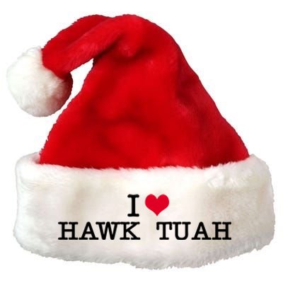 I Love Hawk Tuah Premium Christmas Santa Hat