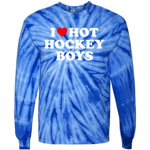 I Love Hot Hockey Gift Tie-Dye Long Sleeve Shirt