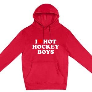 I Love Hot Hockey Gift Premium Pullover Hoodie