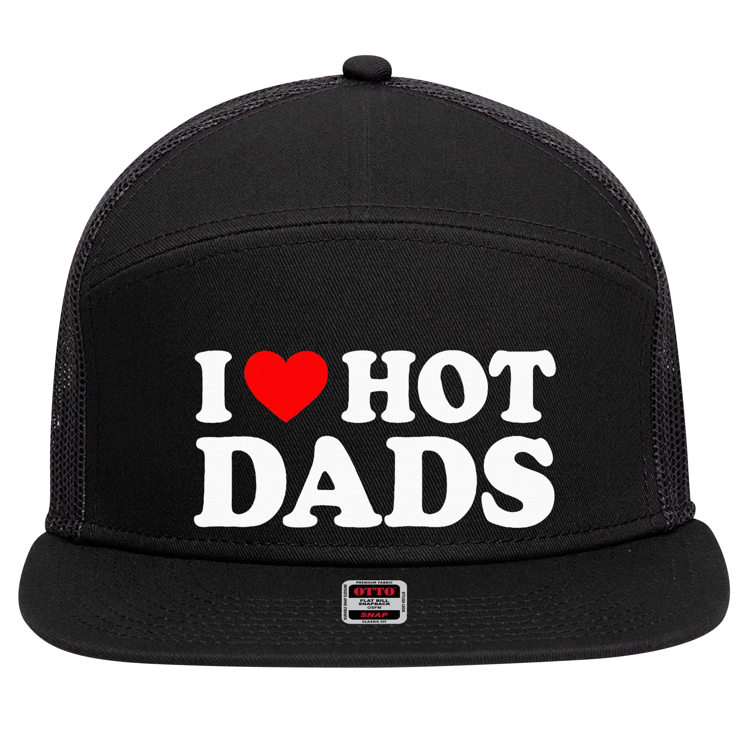 I Love Hot Dads I Heart Hot Dads 7 Panel Mesh Trucker Snapback Hat