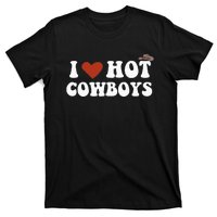 I Love Hot Cowboys Rodeo Western Country T-Shirt