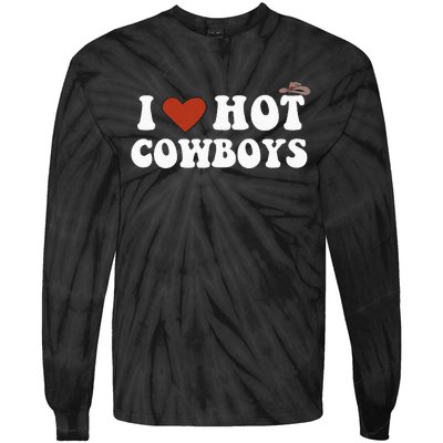 I Love Hot Cowboys Rodeo Western Country Tie-Dye Long Sleeve Shirt