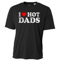 I Love Hot Dads I Heart Hot Dads Love Hot Dads Cooling Performance Crew T-Shirt