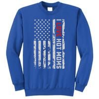 I Love Hot Moms American Usa Flag Gift Sweatshirt