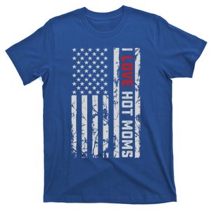 I Love Hot Moms American Usa Flag Gift T-Shirt