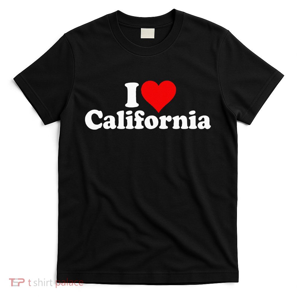 I LOVE HEART CALIFORNIA CALI STAT T-Shirt