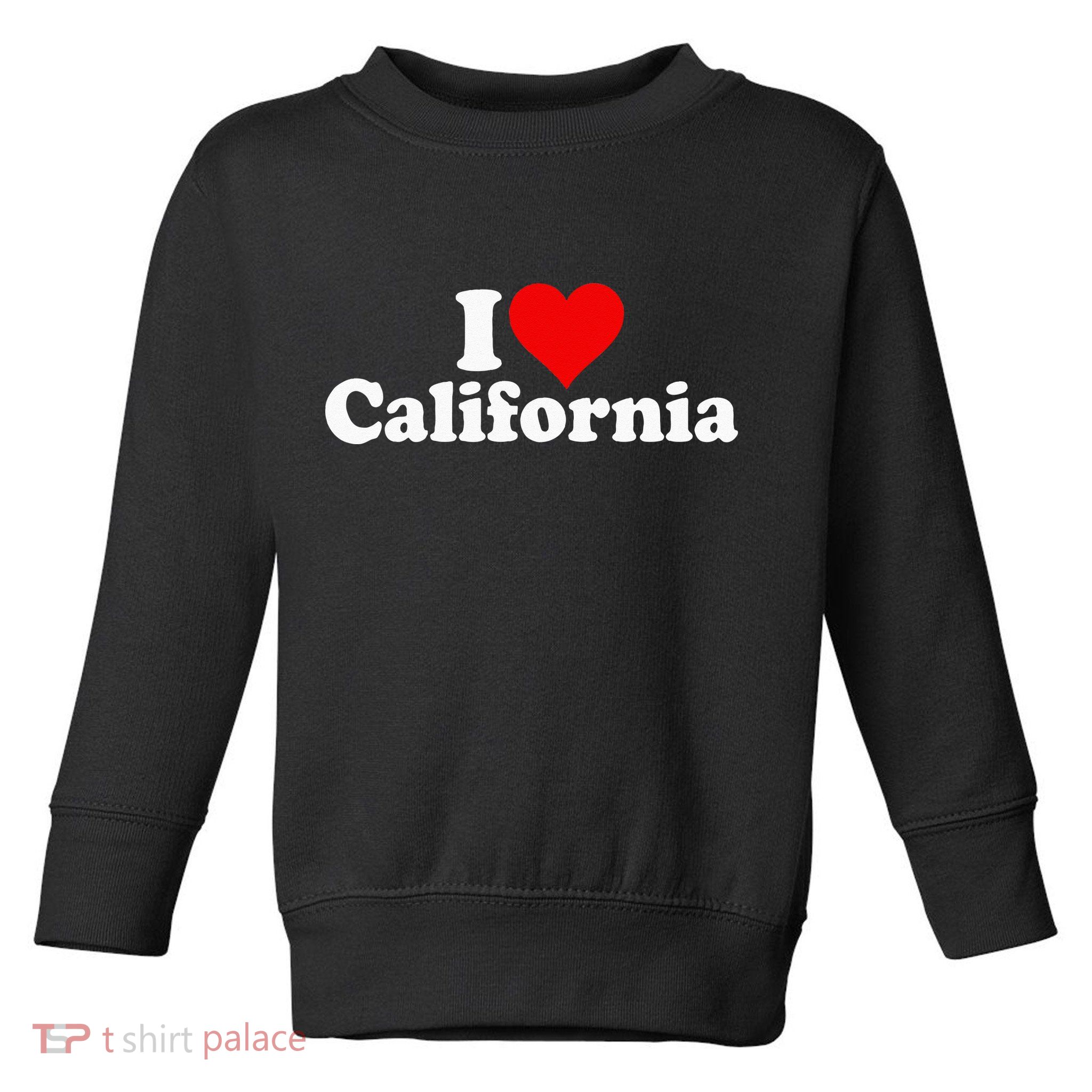 I LOVE HEART CALIFORNIA CALI STAT Toddler Sweatshirt