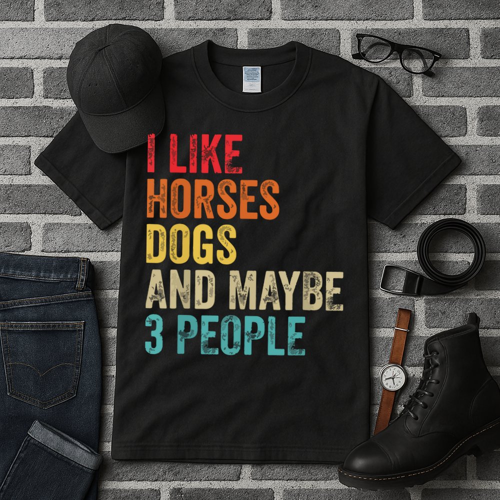 I Like Horses Dogs Maybe 3 People Horse Rider Dog Lover Tall T-Shirt