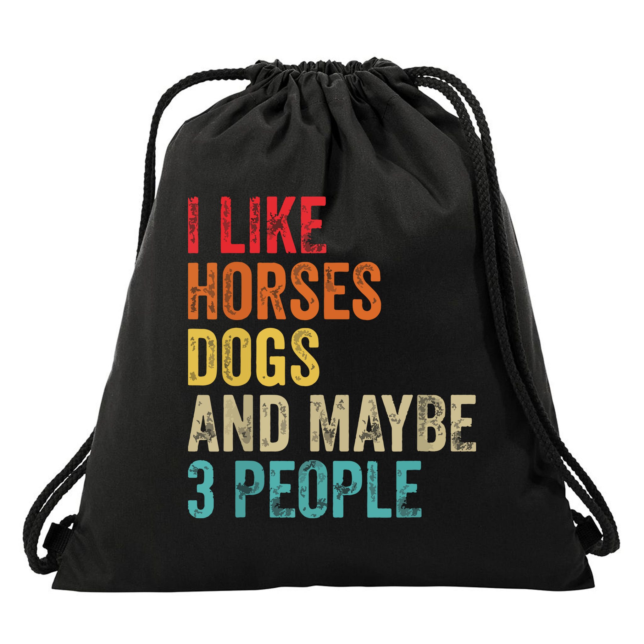 I Like Horses Dogs Maybe 3 People Horse Rider Dog Lover Drawstring Bag