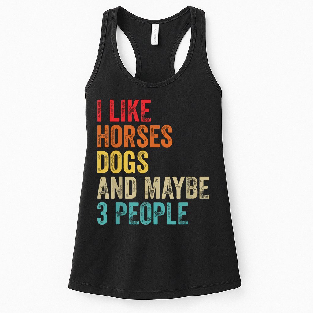 I Like Horses Dogs Maybe 3 People Horse Rider Dog Lover Womens Tank Top