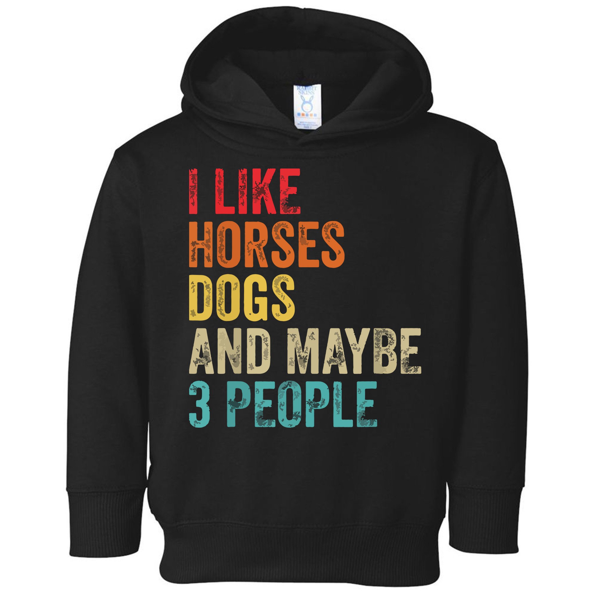 I Like Horses Dogs Maybe 3 People Horse Rider Dog Lover Toddler Hoodie