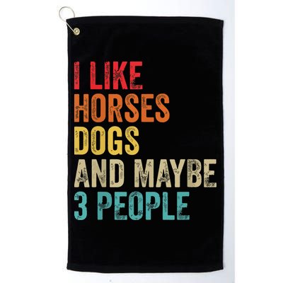 I Like Horses Dogs Maybe 3 People Horse Rider Dog Lover Golf Towel