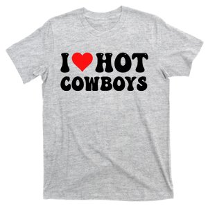 I Love Hot Cowboys T-Shirt