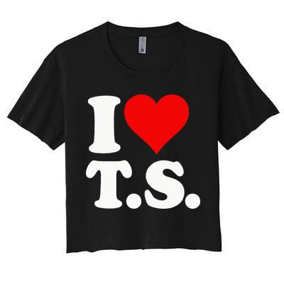 I LOVE HEART TS T S Crop Top