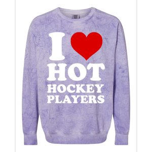 I Love Hot Hockey Players I Heart Hot Hockey Players Gift Colorblast Crewneck Sweatshirt