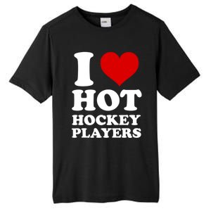 I Love Hot Hockey Players I Heart Hot Hockey Players Gift Tall Fusion ChromaSoft Performance T-Shirt