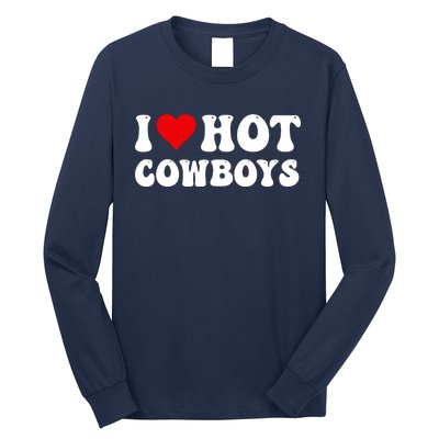 I Love Hot Cowboys Long Sleeve Shirt