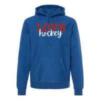 I Love Hockey Gift Premium Hoodie