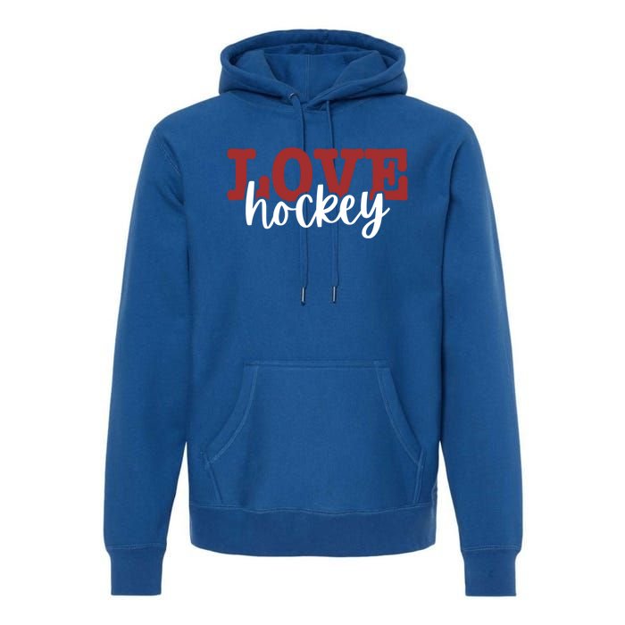 I Love Hockey Gift Premium Hoodie