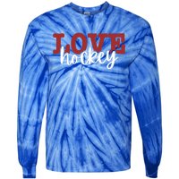 I Love Hockey Gift Tie-Dye Long Sleeve Shirt